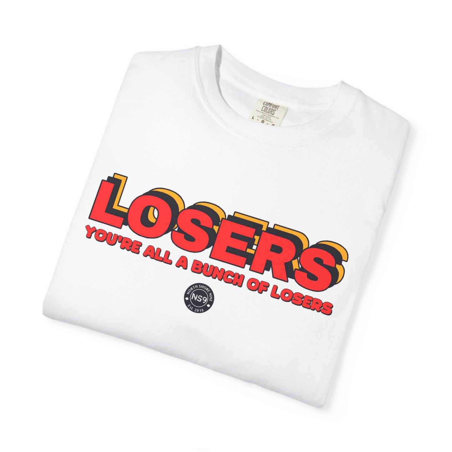 You're All A Bunch Of Losers