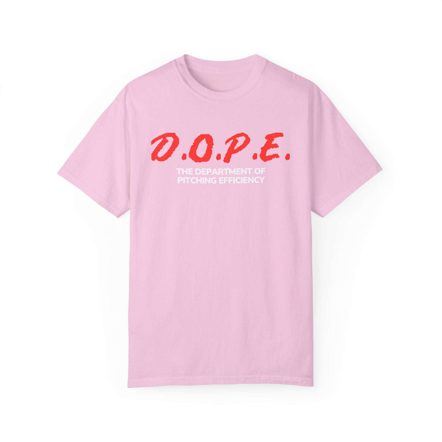 D.O.P.E. Department Of Pitching Efficiency - Unisex Garment-Dyed T-Shirt