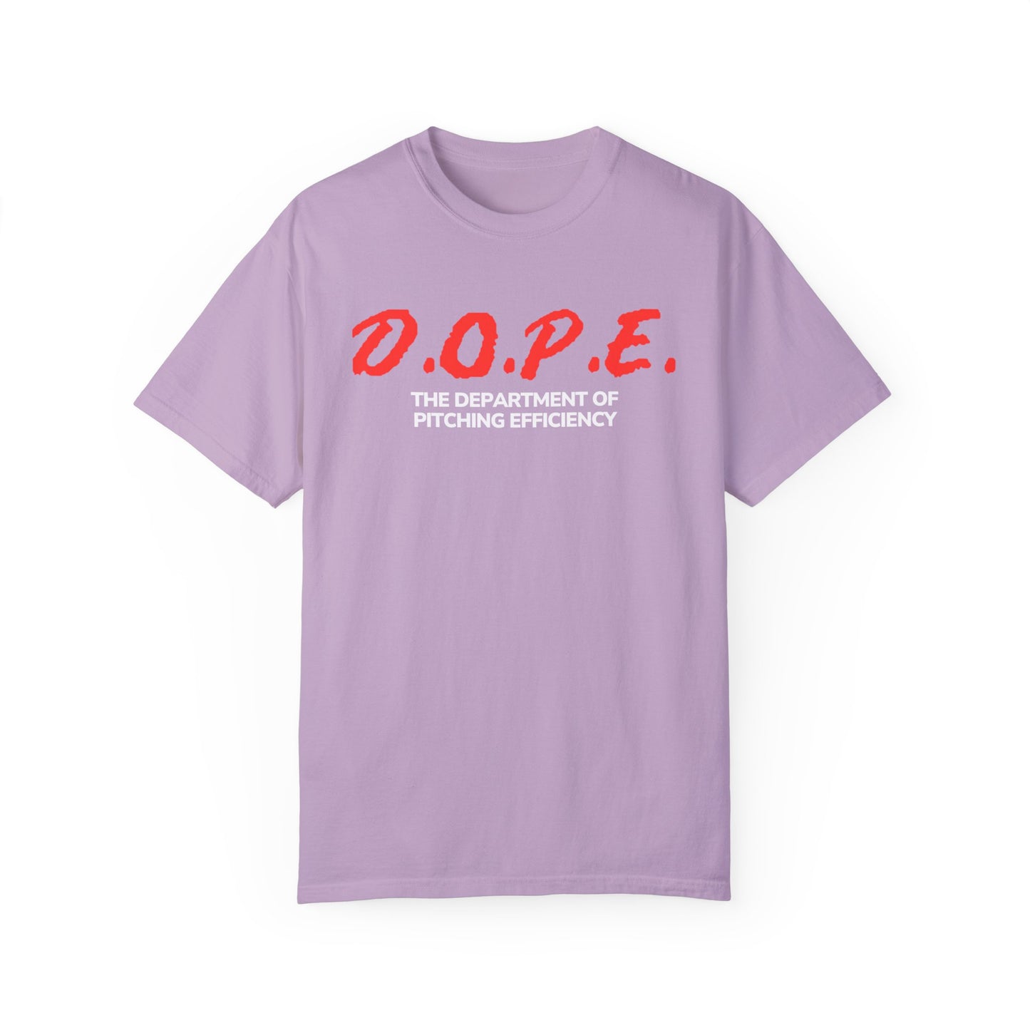 D.O.P.E. Department Of Pitching Efficiency - Unisex Garment-Dyed T-Shirt