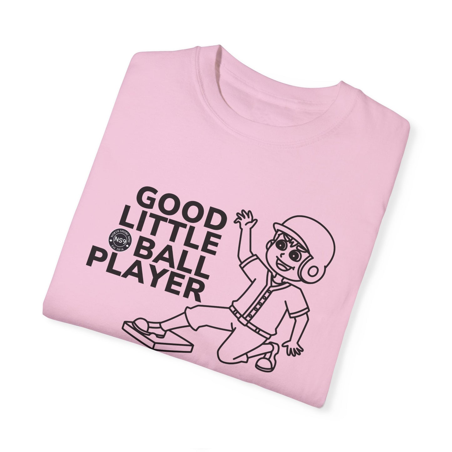 Good Little Ball Player Unisex Garment-Dyed T-Shirt